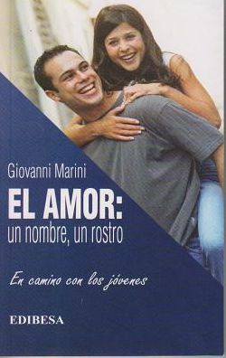 El Amor: Un Nombre, Un Rostro: En camino con los jovenes