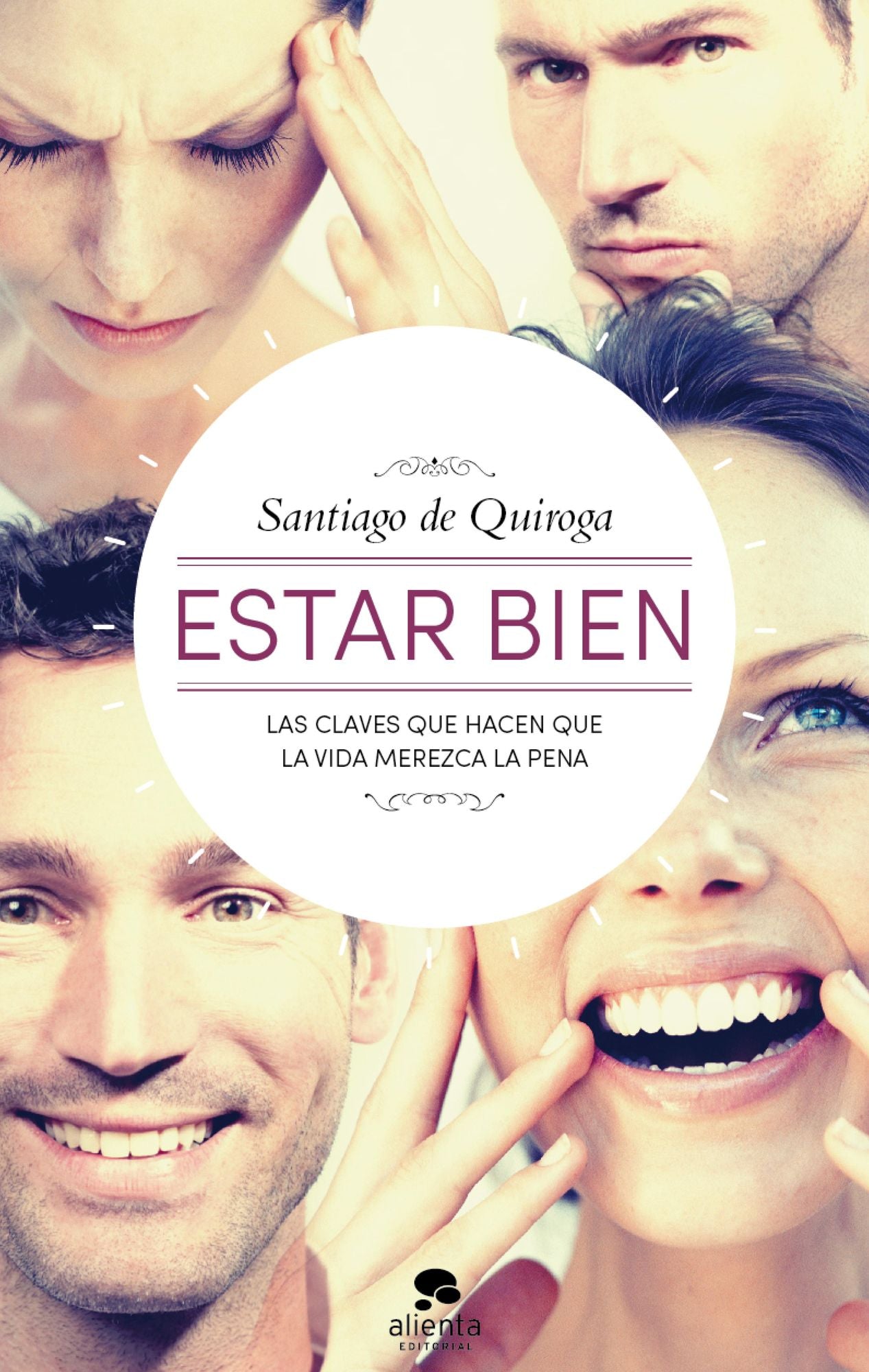 Estar bien: Las claves que hacen que la vida merezca la pena