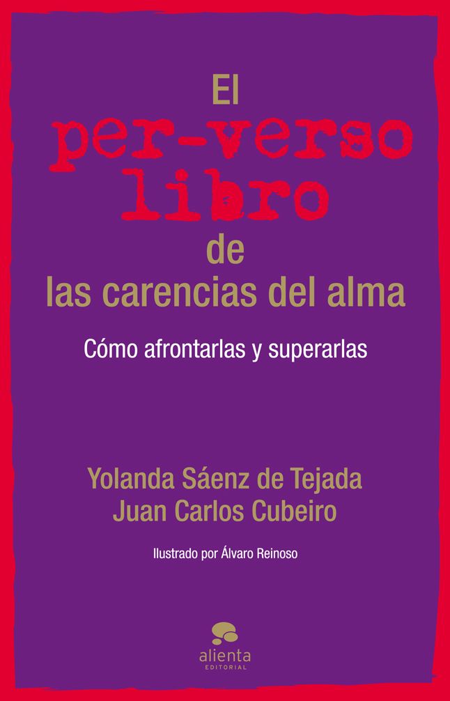 El per-verso libro de las carencias del alma: Cómo detectarlas, afrontarlas y superarlas