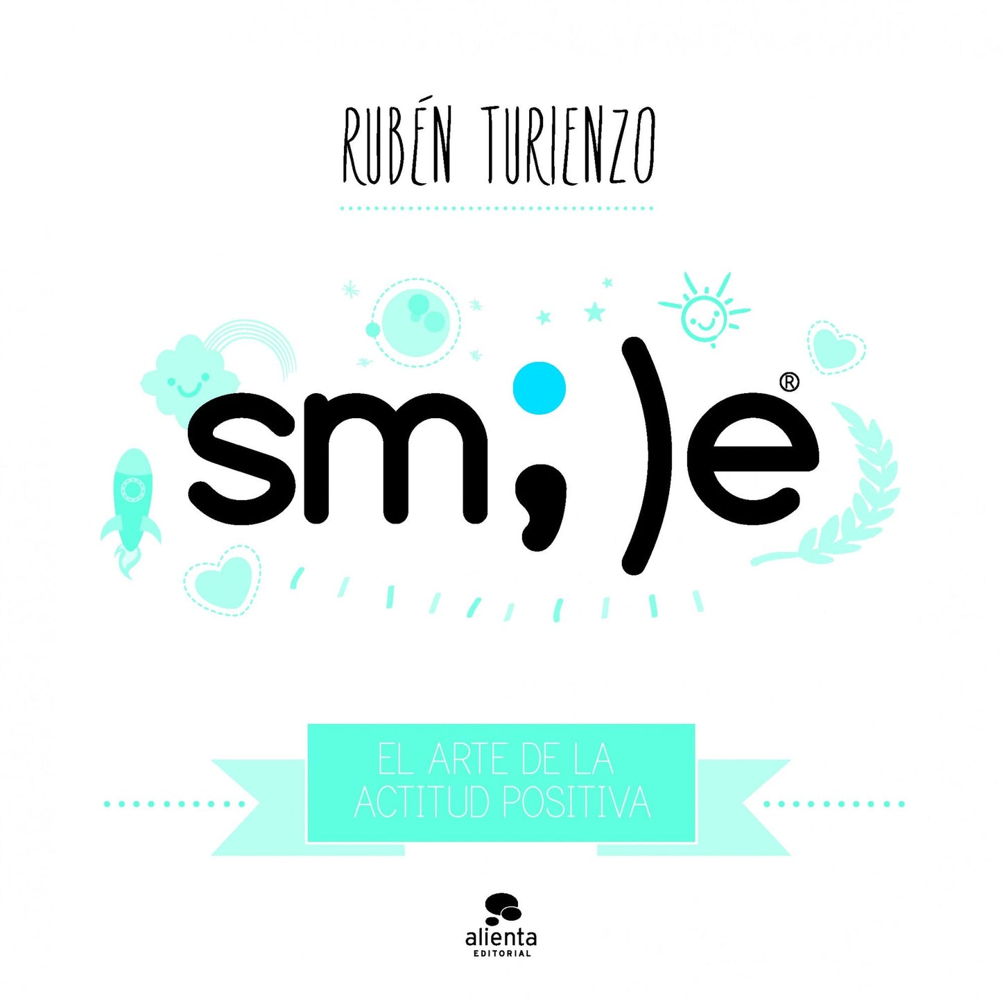 Smile: El arte de la actitud positiva