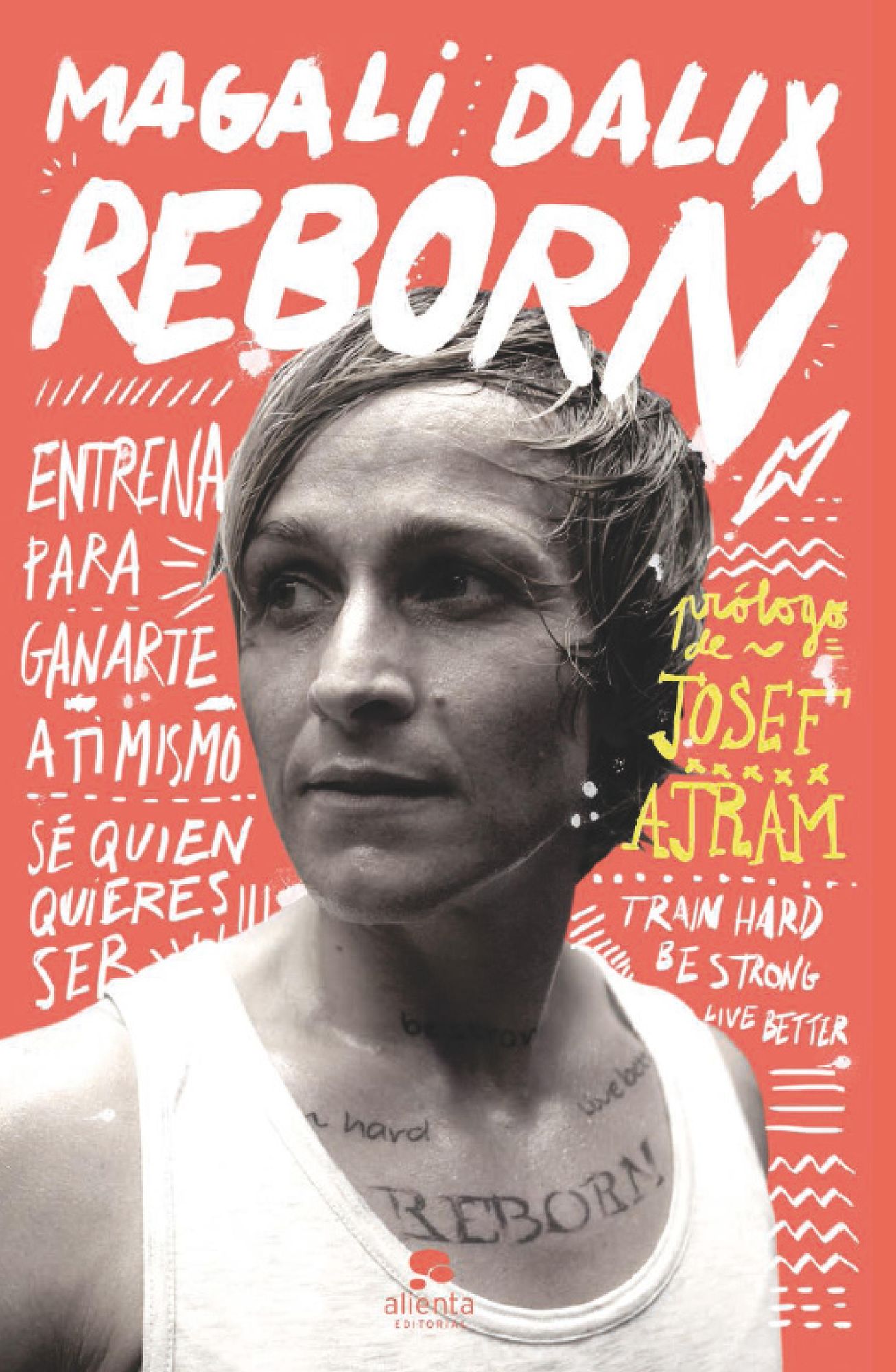Reborn: Entrena para ganarte a ti mismo. Sé quien quieres ser