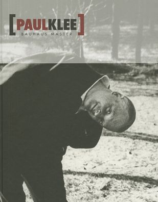 Paul Klee: Bauhaus Master
