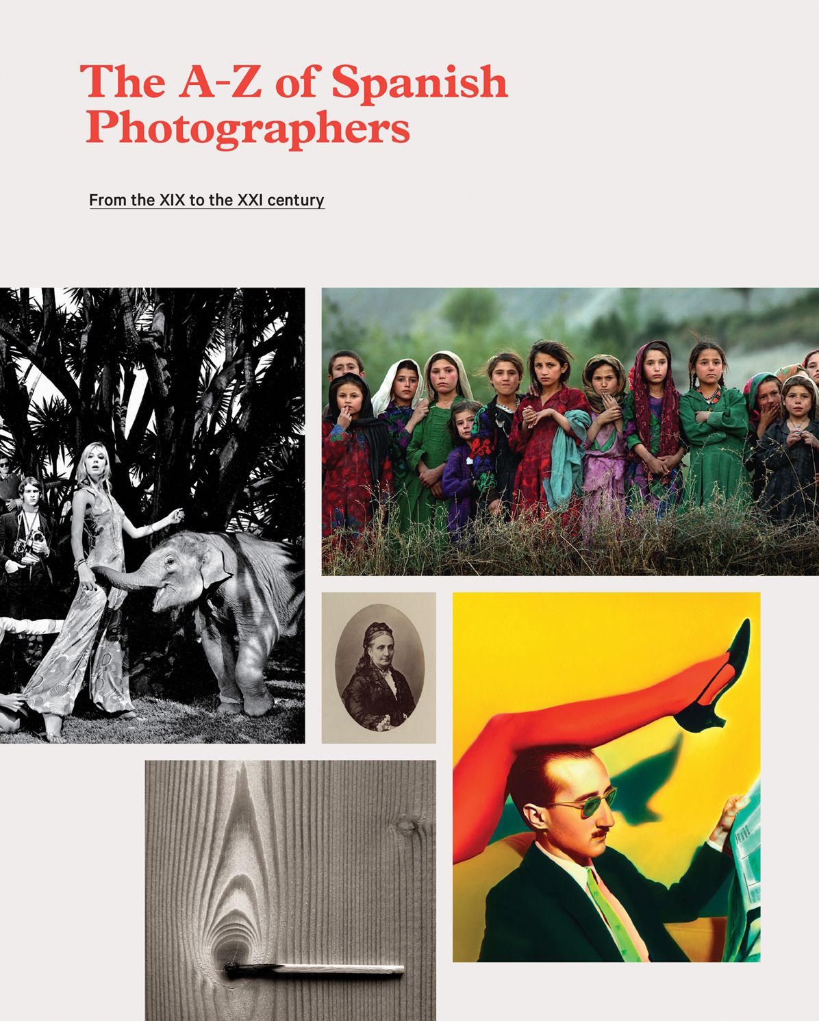 The A-Z of Spanish Photographers: From the XIX to the XXI Century