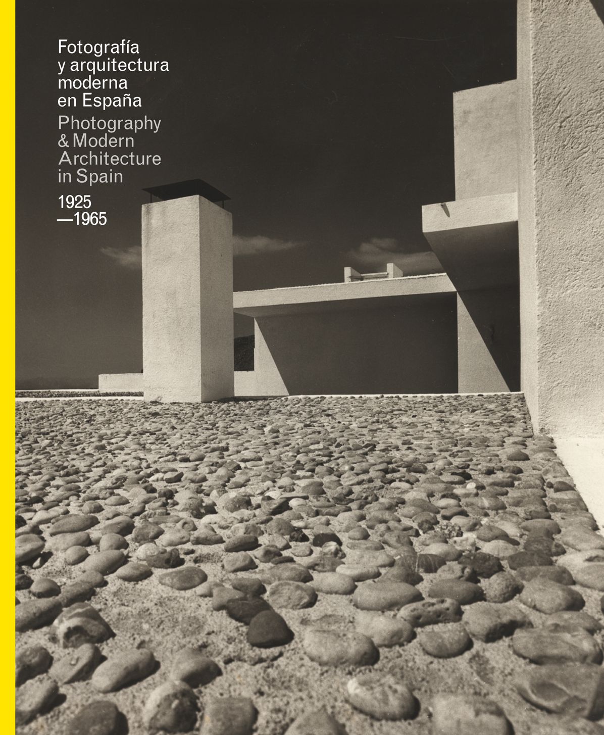 Fotografia y Arquitectura Moderna En Espana/Photography & Modern Architecure in Spain, 1925-1965