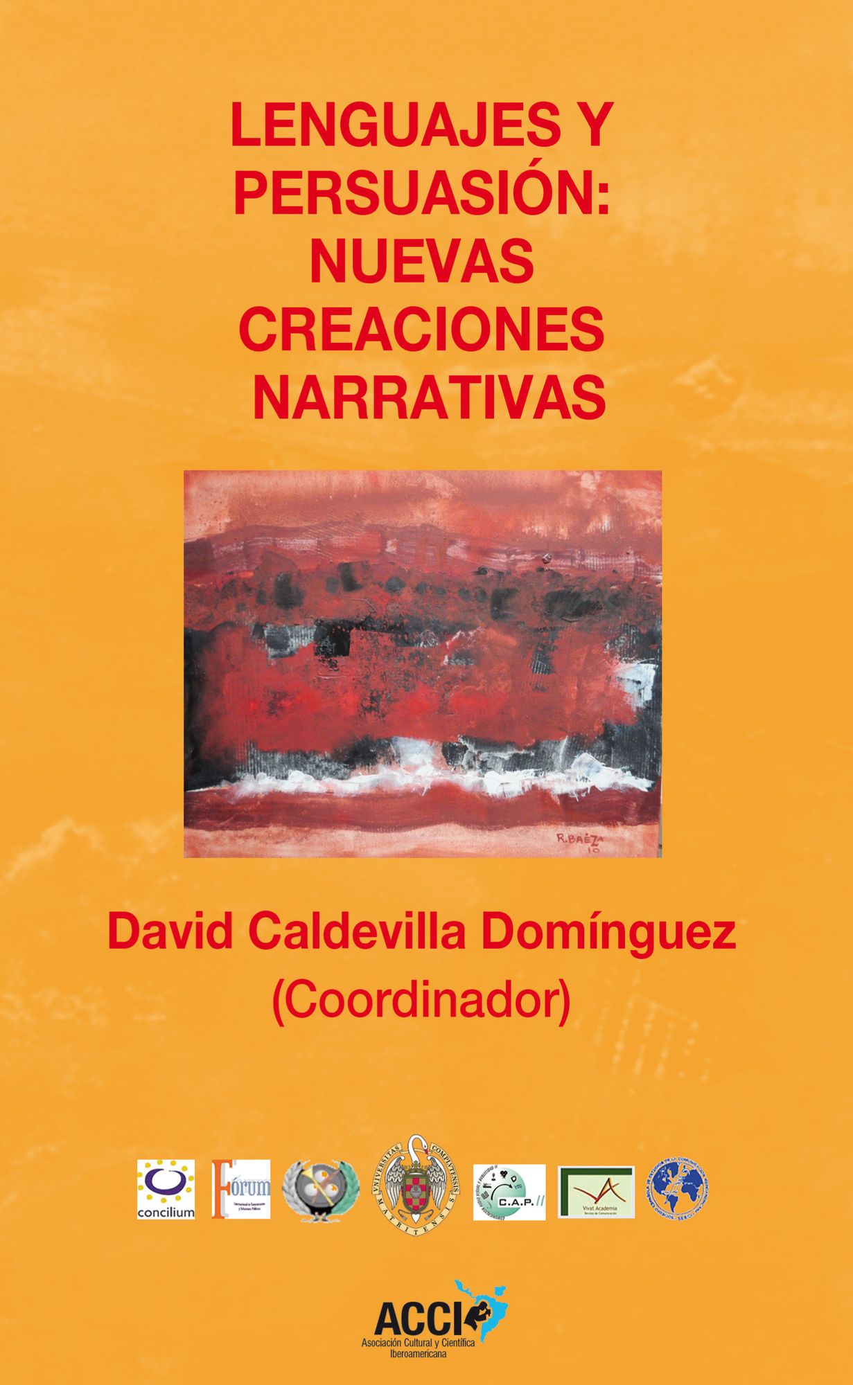 Lenguajes y persuasión: Nuevas creaciones narrativas