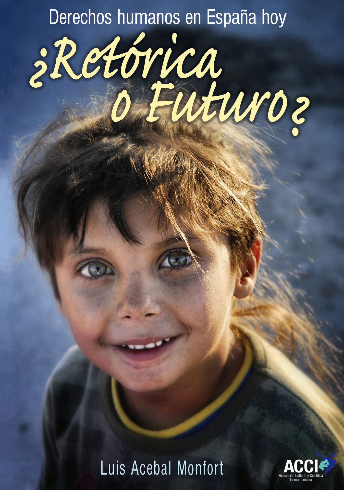 Retórica o futuro?. Derechos humanos en España hoy: Derechos humanos en España hoy