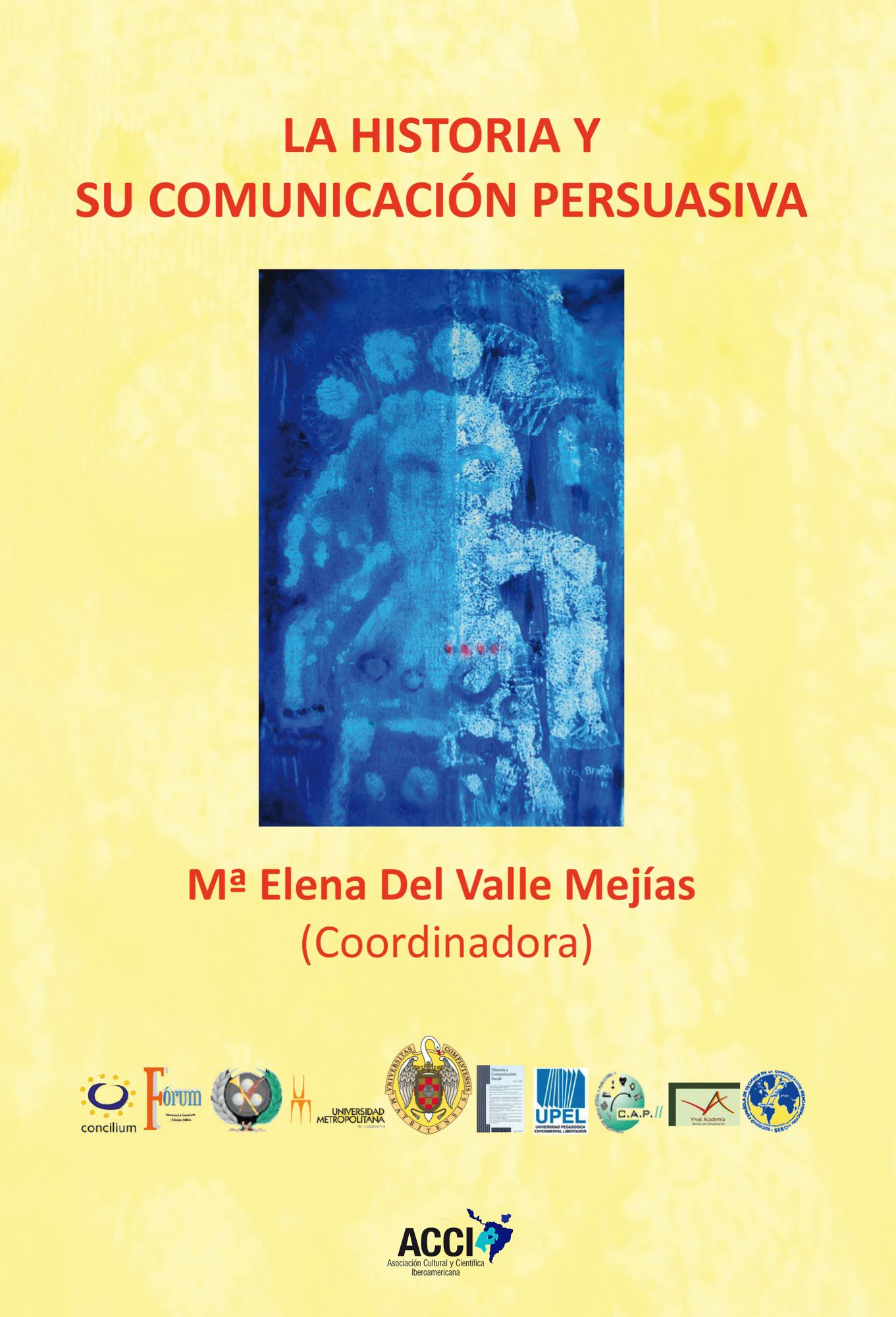 La historia y su comunicacion persuasiva.