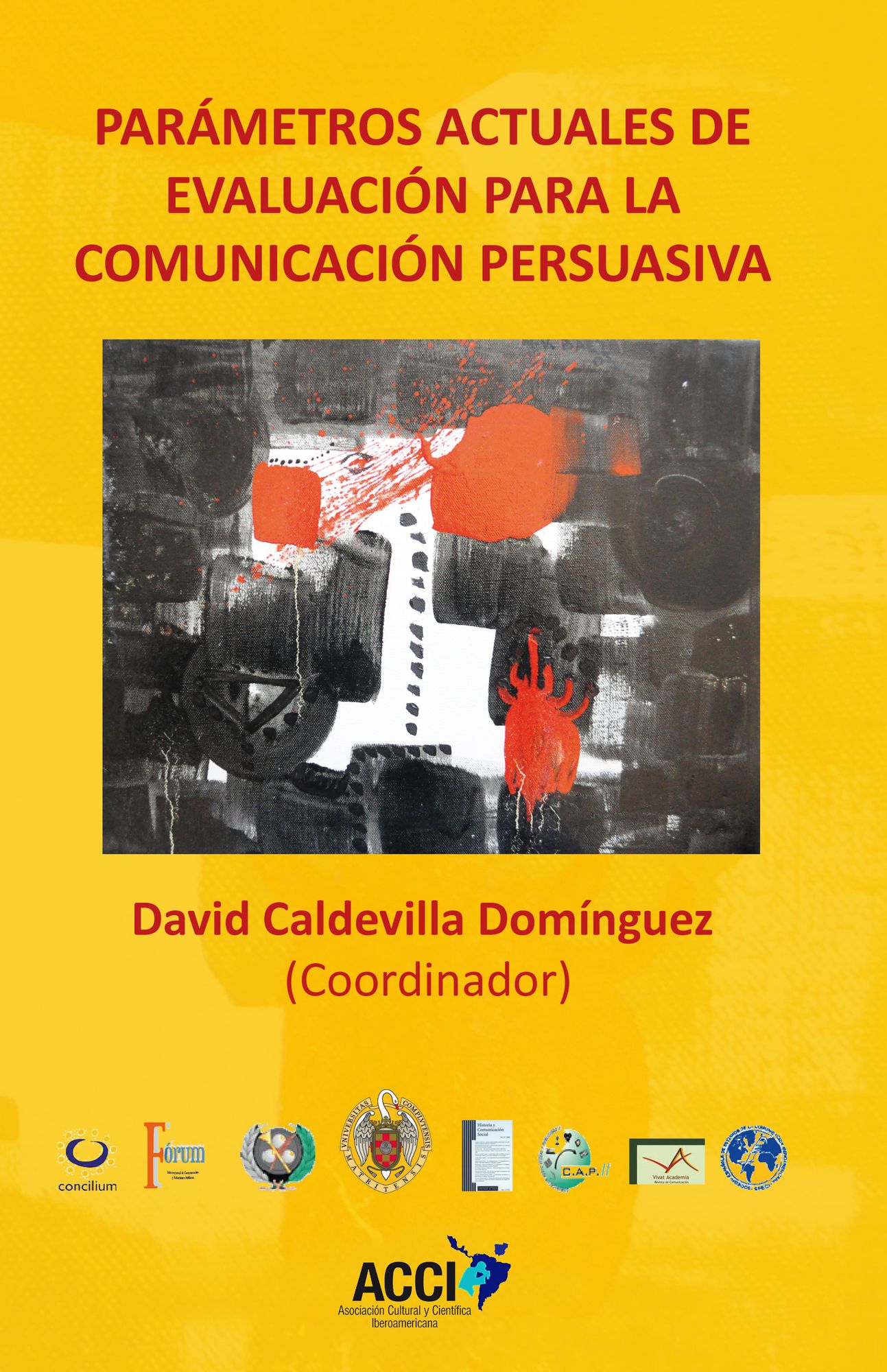 Parametros actuales de evaluacion para la comunicacion persuasiva.