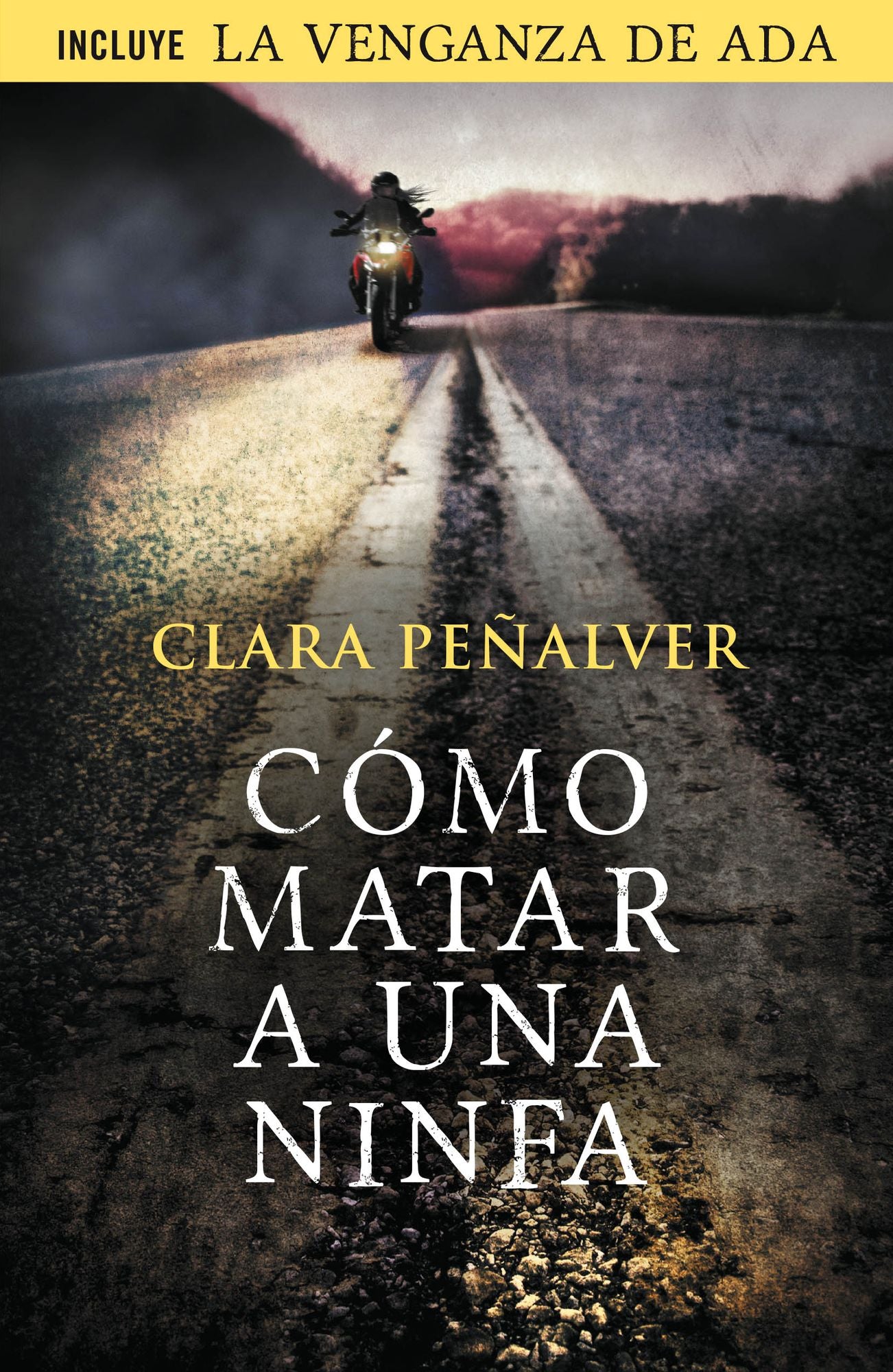 Cómo matar a una ninfa (Ada Levy 1): (Incluye el relato "La venganza de Ada")