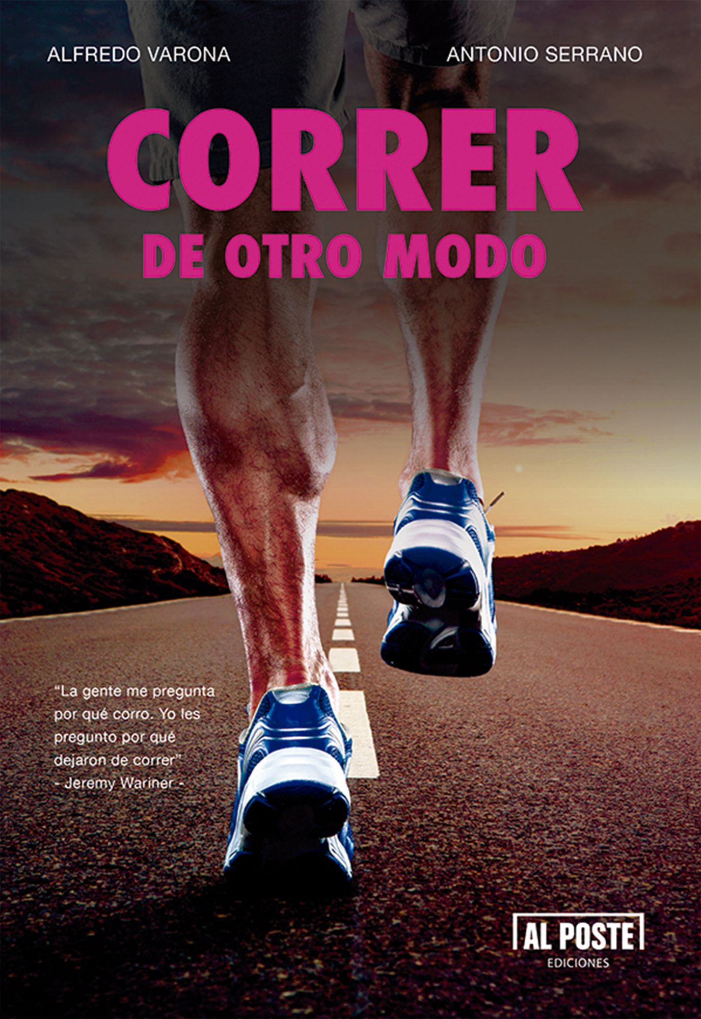 Correr de otro modo: Ensayo deportivo