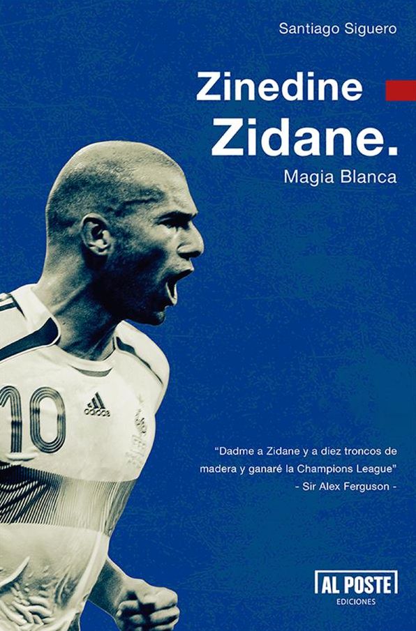 Zinedine Zidane: Magia Blanca