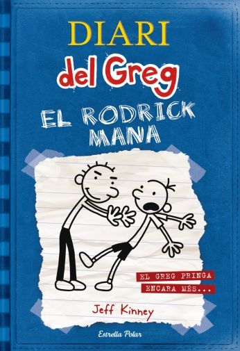 Diari del Greg 2. El Rodrick mana: El Greg pringa encara més...