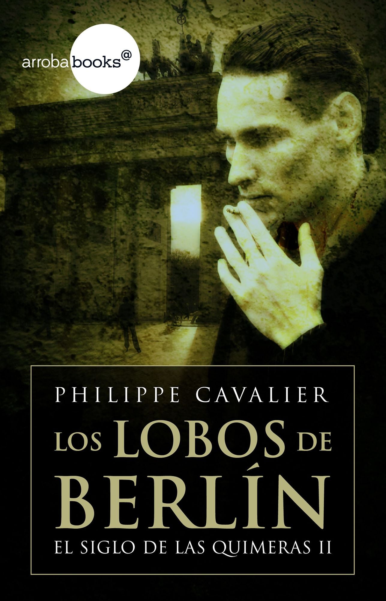 Los lobos de Berlín (El siglo de las quimeras II)