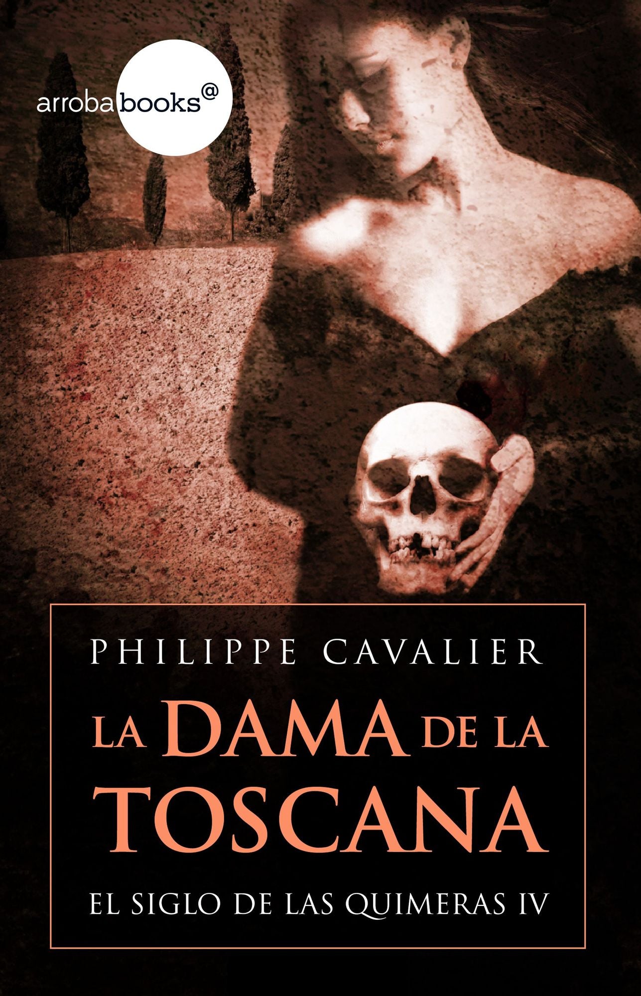 La dama de la Toscana (El siglo de las quimeras IV)