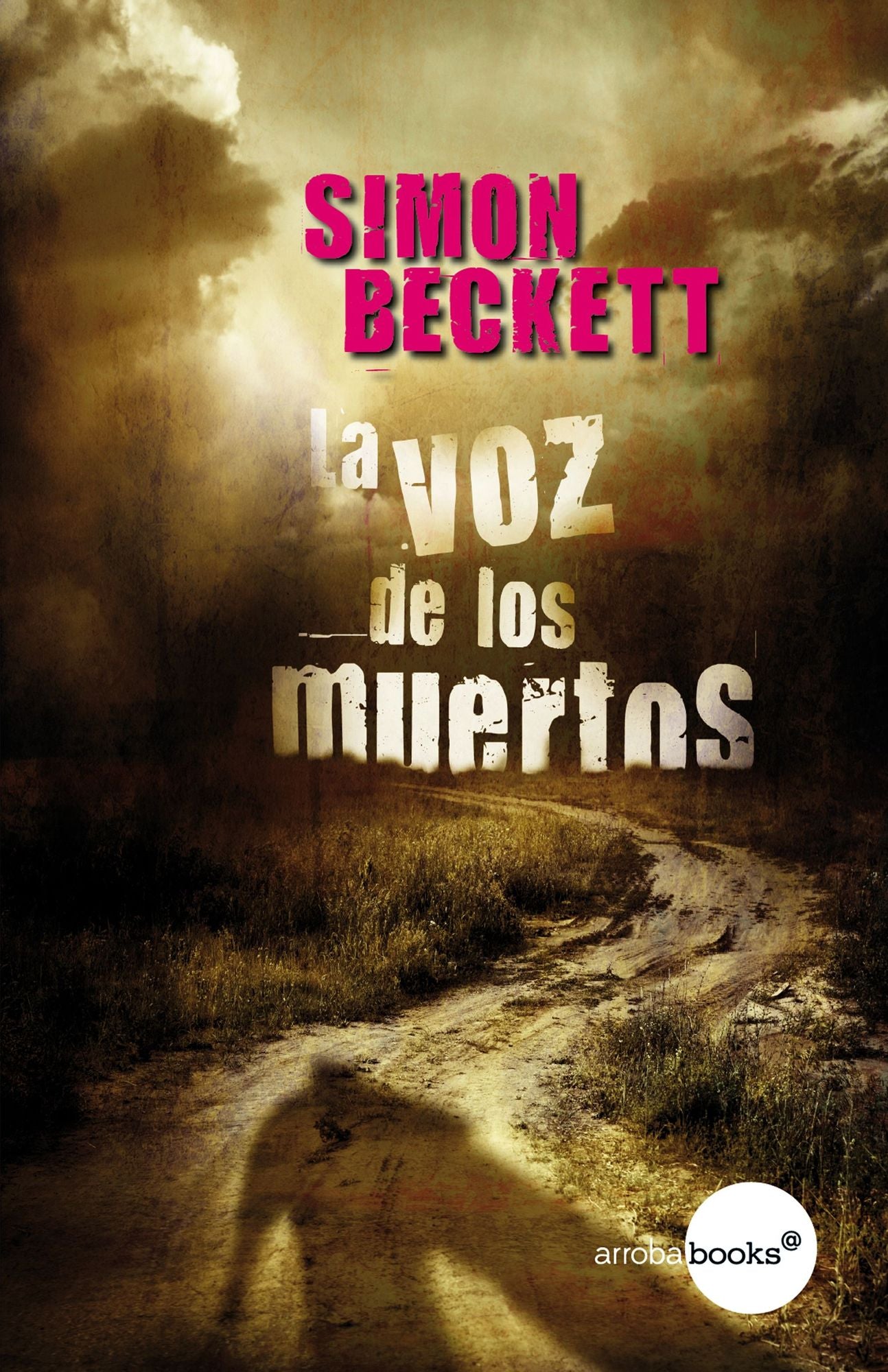 La voz de los muertos (antropólogo forense David Hunter, 4)