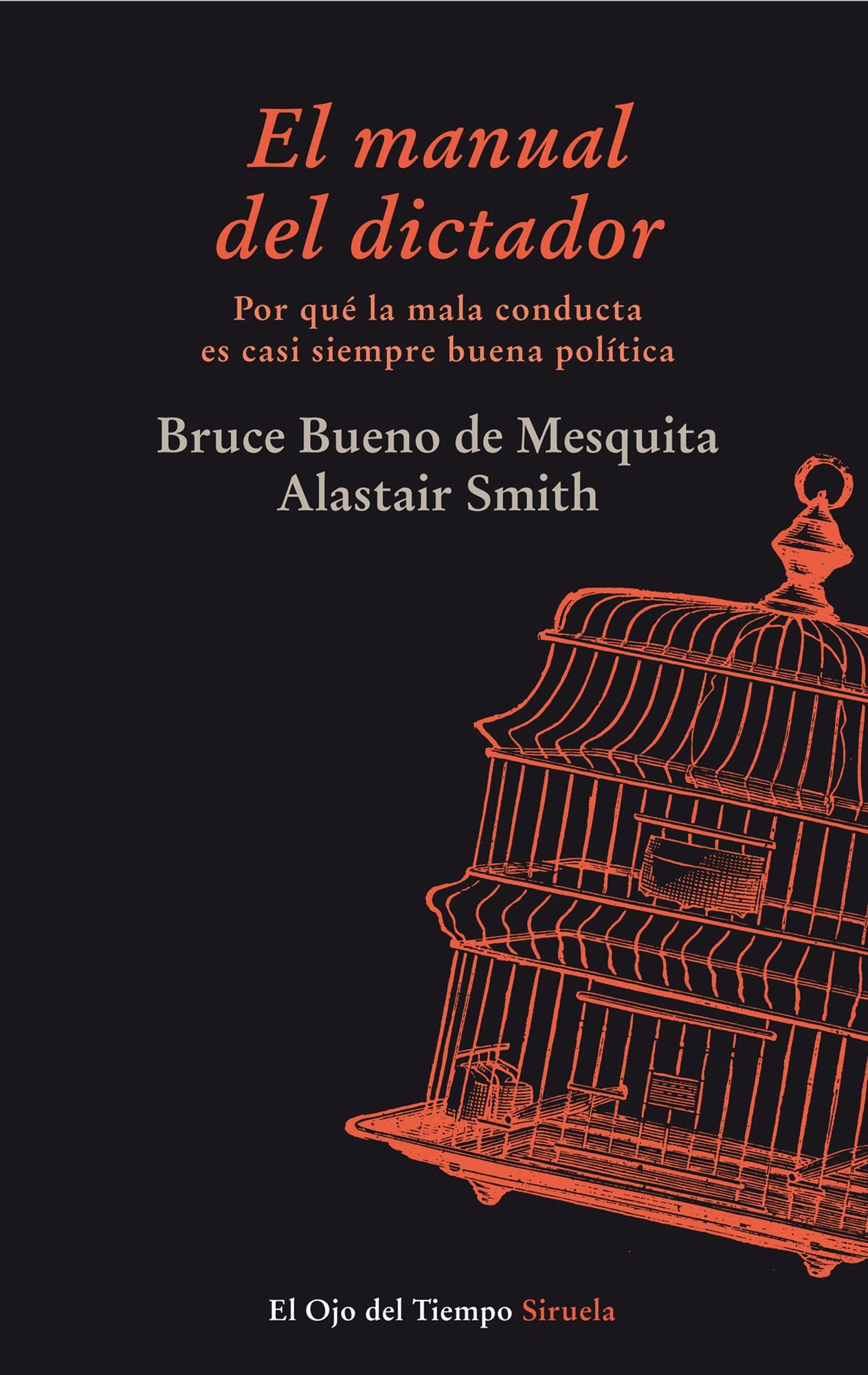 El manual del dictador: Por qué la mala conducta es casi siempre buena política
