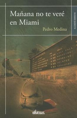 Manana no te vere en Miami