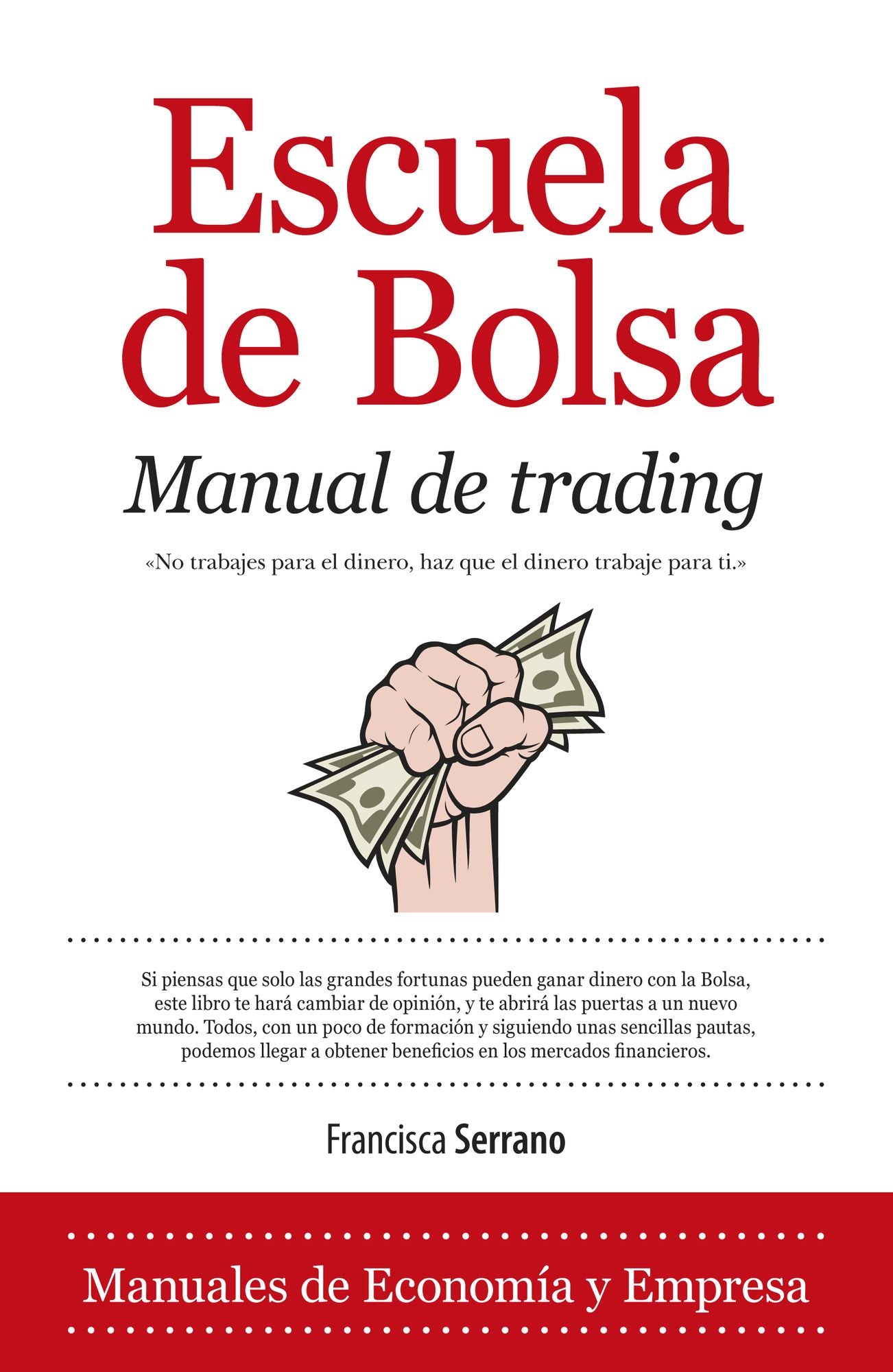 Escuela de bolsa Manual de trading / Stock Market School Trading Manual : Como ganar 2000 d¢lares al mes en dos horas de trabajo al d¡a / How to earn 2000 dollars a month in two hours of work per day