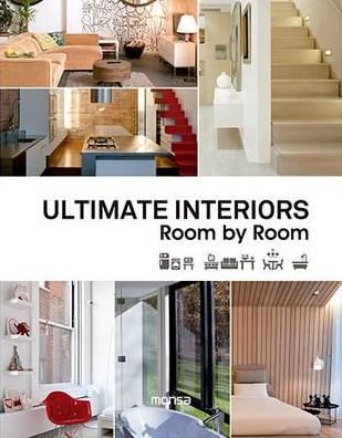 Ultimate Interiors: Room by Room
