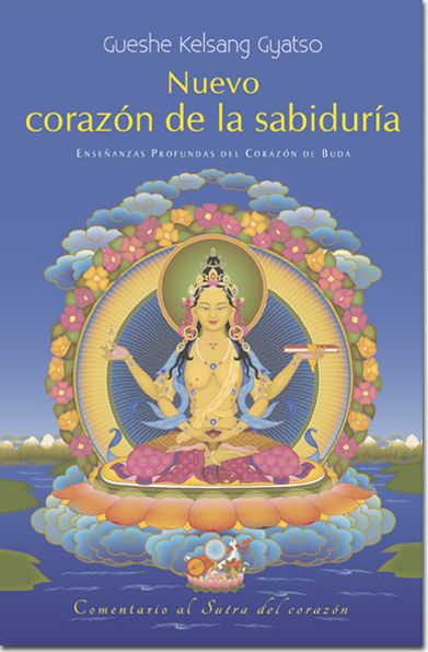 Nuevo Corazan de la Sabiduraa: Enseaanzas Profundas del Corazan de Buda
