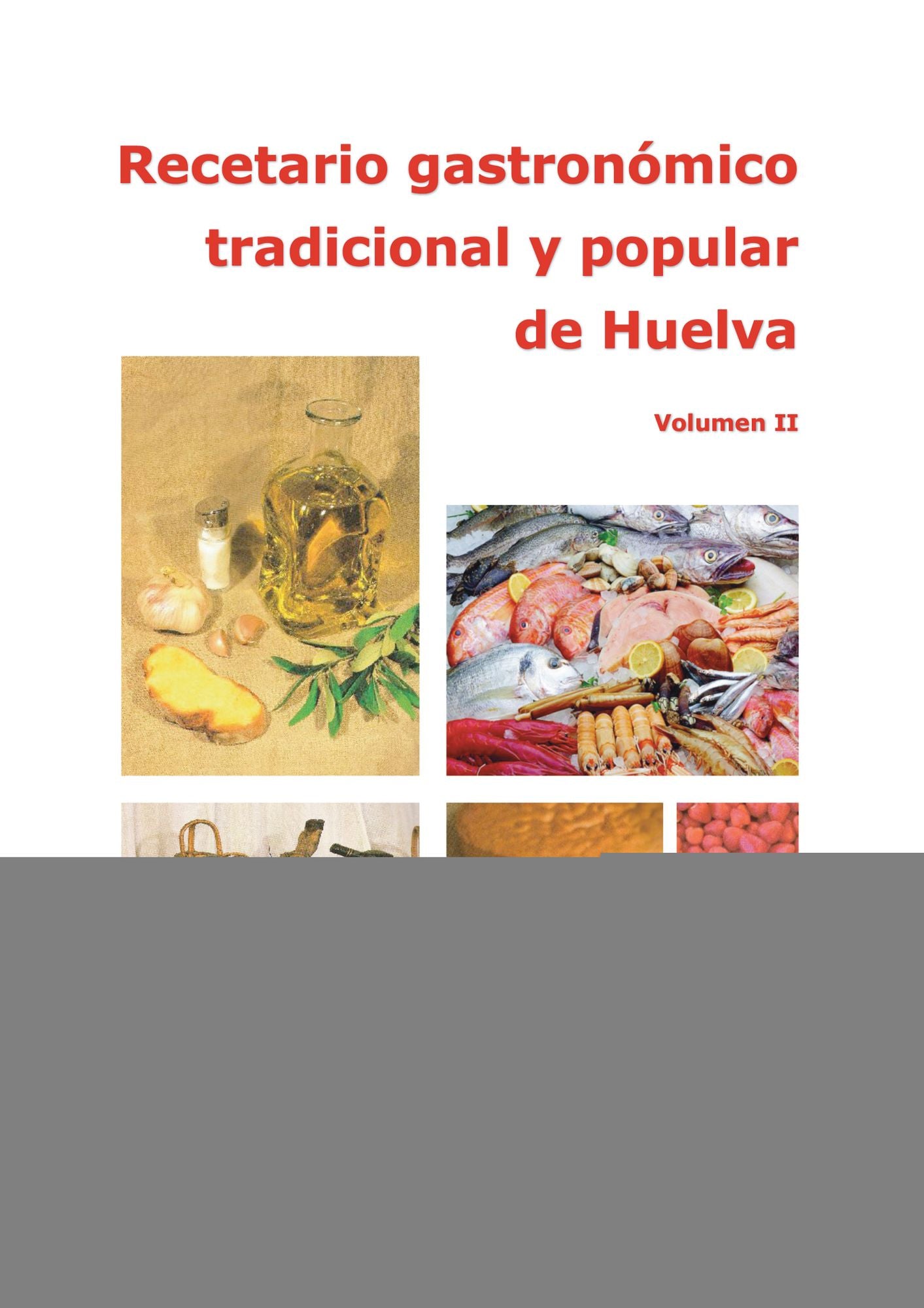 Recetario gastronómico tradicional y popular de Huelva