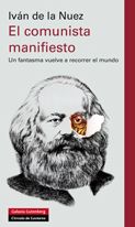 El comunista manifiesto: Un fantasma vuelve a recorrer el mundo