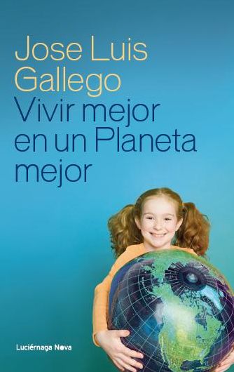 Vivir mejor en un planeta mejor