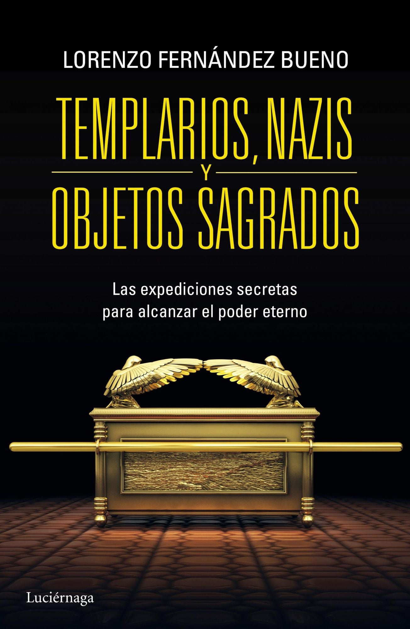 Templarios, nazis y objetos sagrados: Las expediciones secretras para alcanzar el poder eterno