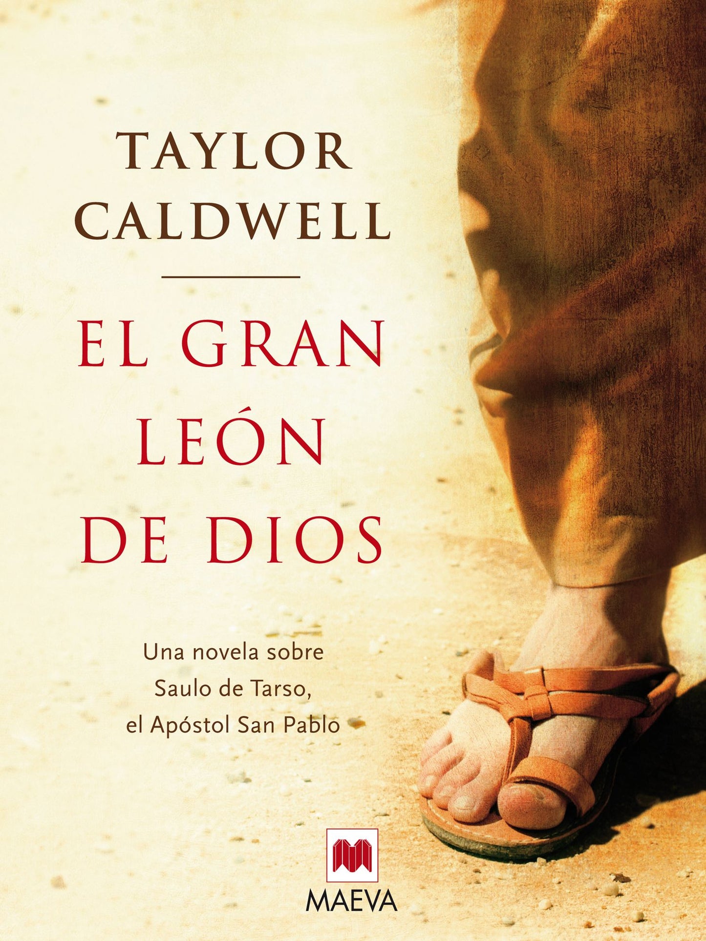 El gran león de Dios: Una novela sobre Saulo de Tarso, el apóstol san Pablo.