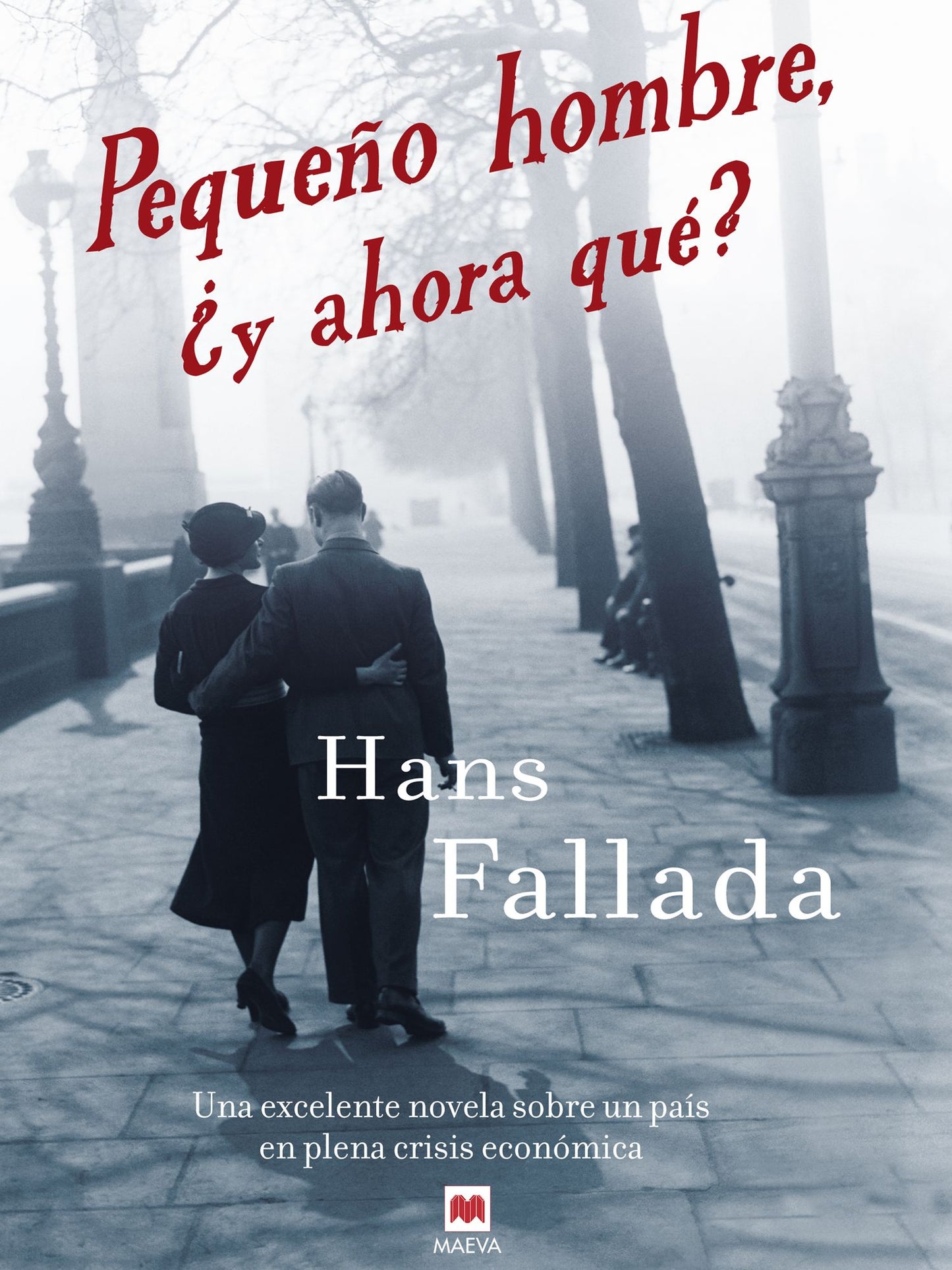 Pequeño hombre, y ahora qué?: La recuperación de un clásico imprescindible de las letras alemanas.