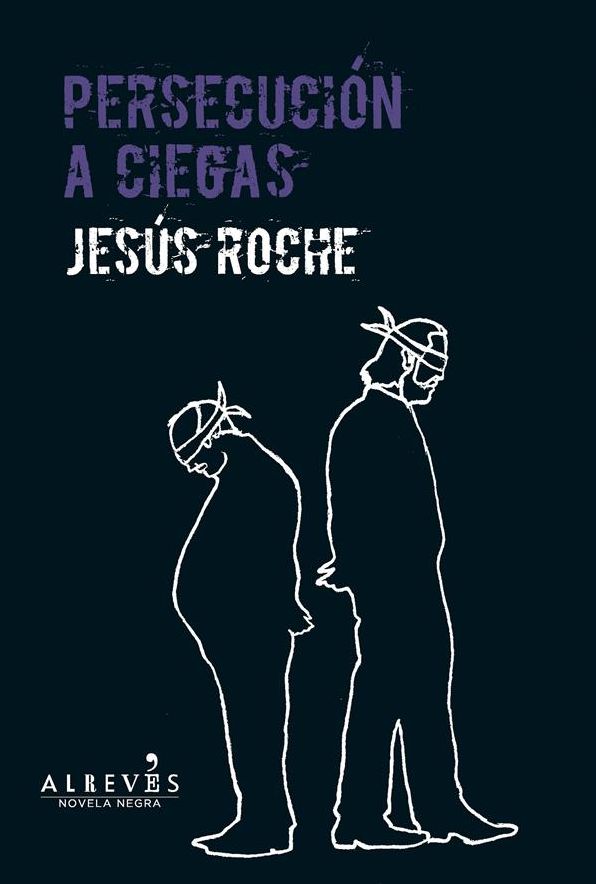 Persecusión a ciegas: Novela Negra