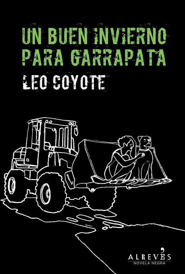 Un buen invierno para Garrapata: Novela Negra