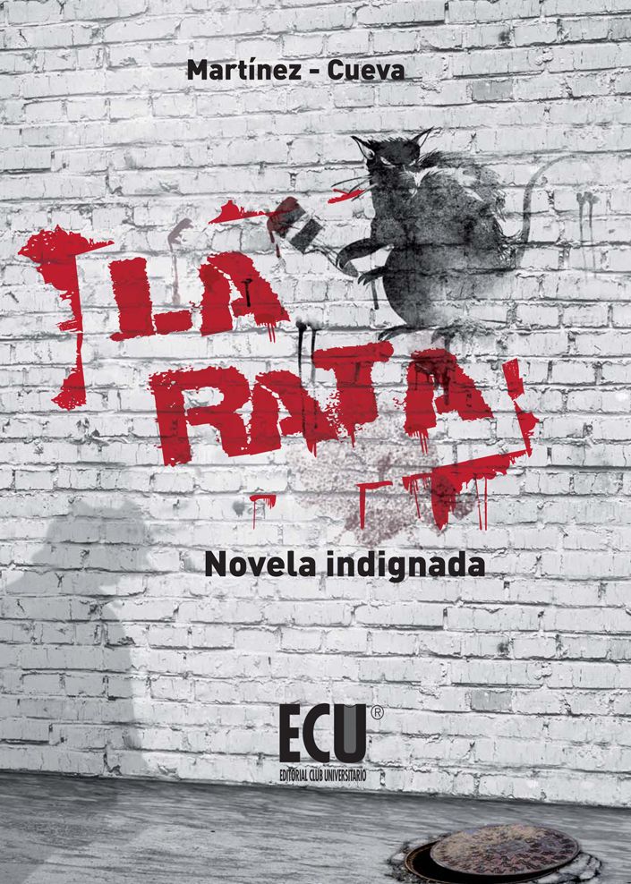 La Rata. Novela Indignada