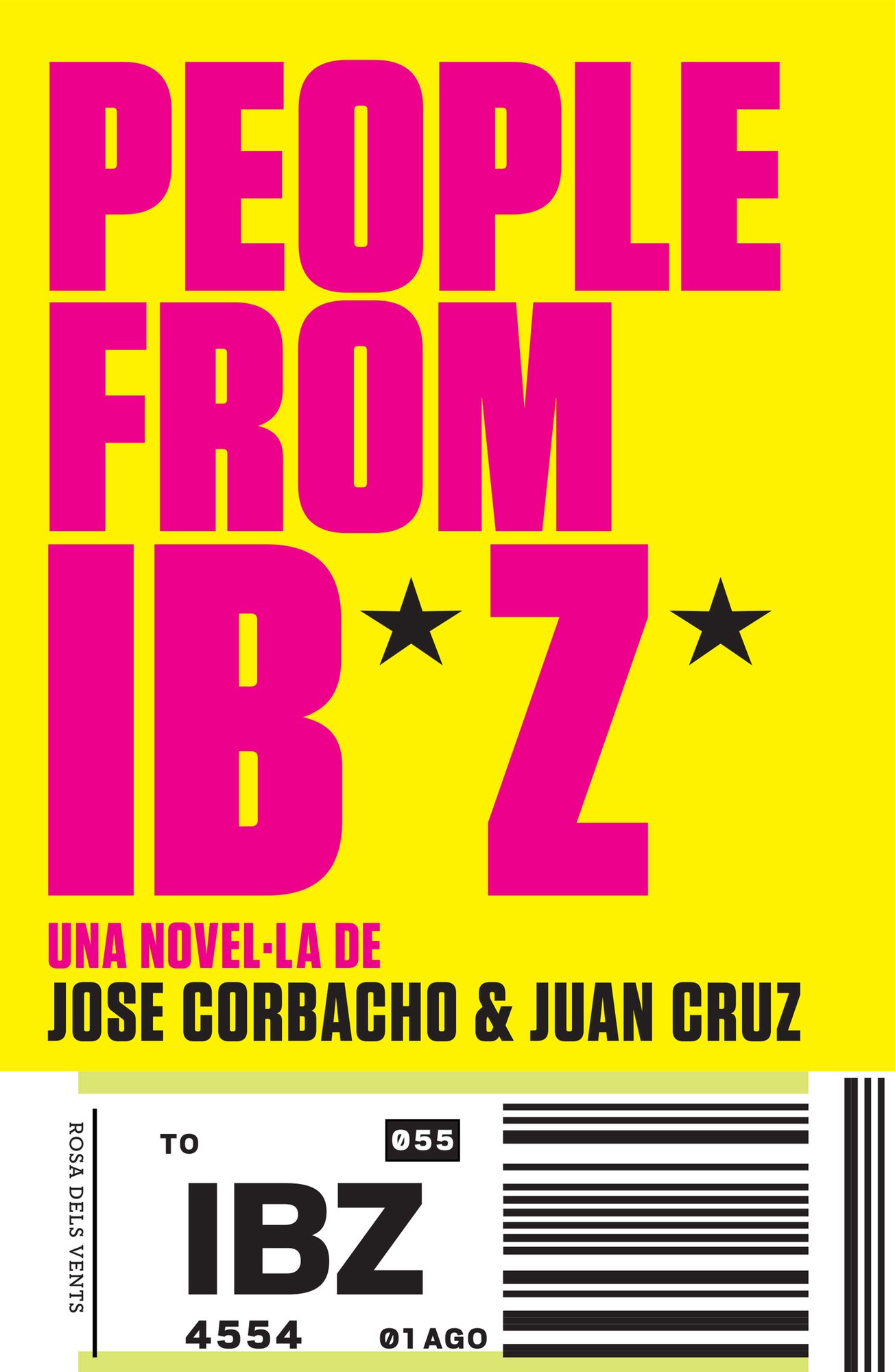People from Ibiza: Una novel*la de Jose Corbacho i Juan Cruz