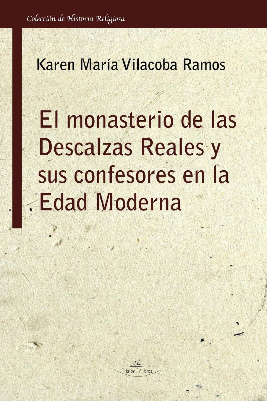 El monasterio de las Descalzas Reales y sus confesores en la Edad Moderna