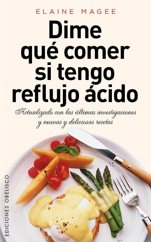 Dime que comer si tengo reflujo acido