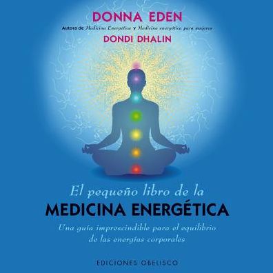 El Pequeno libro de la medicina energetica