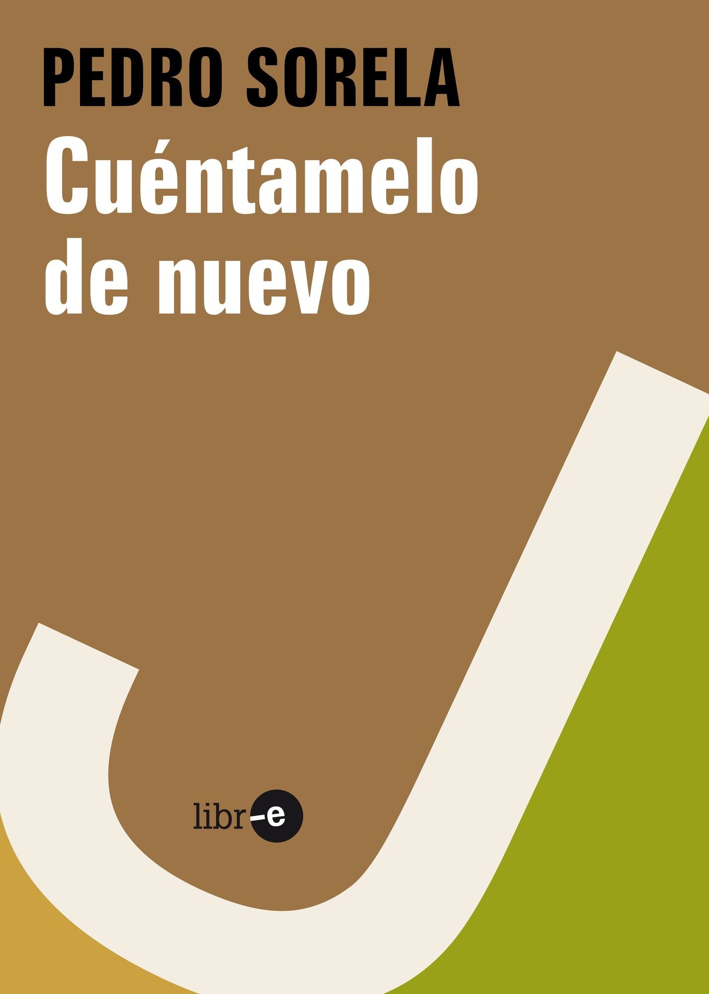 Cuéntamelo de nuevo
