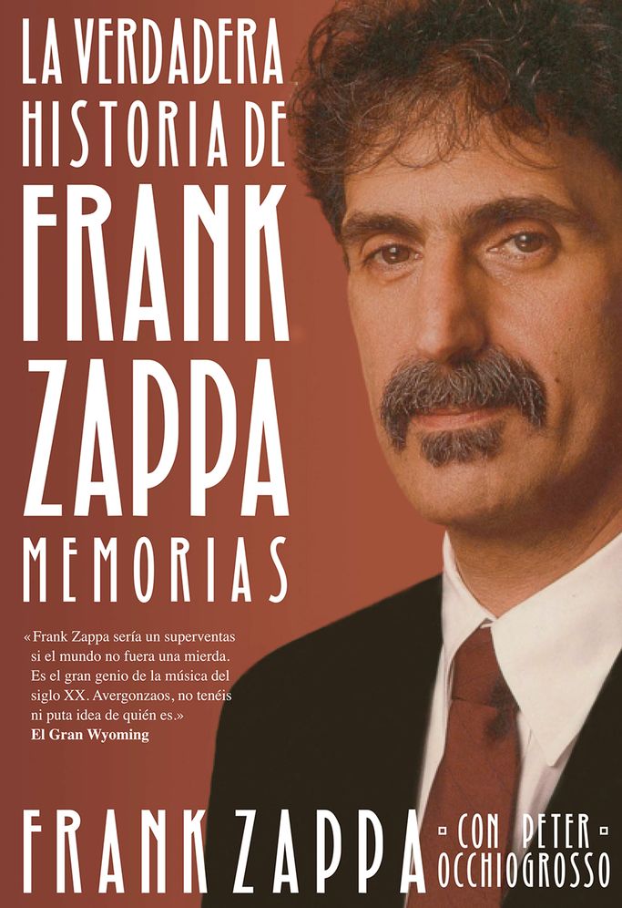 La verdadera historia de Frank Zappa: Memorias