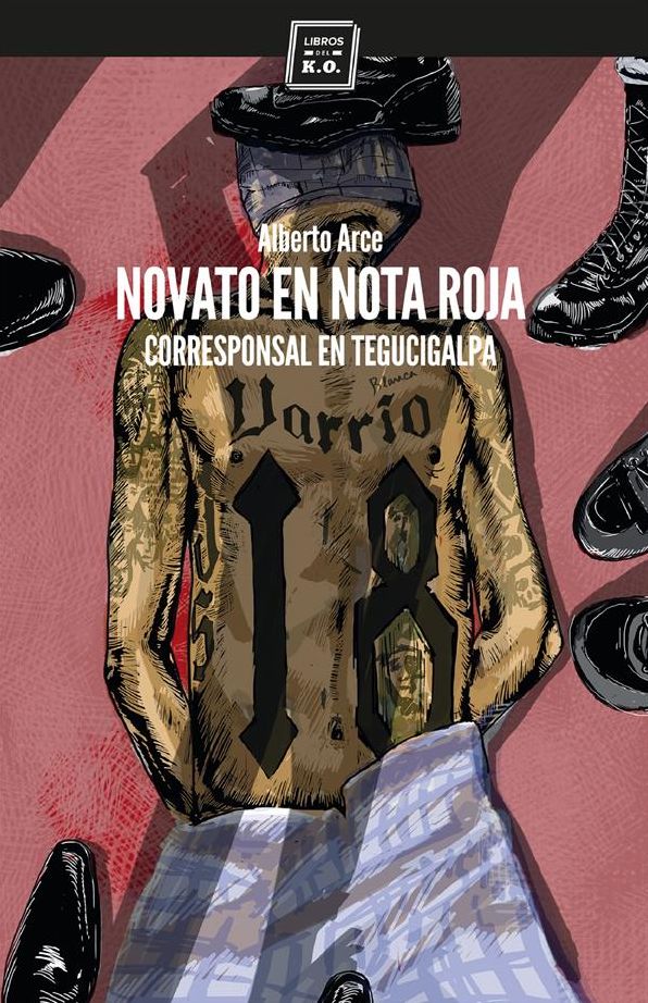 Novato en nota roja: Corresponsal en Tegucigalpa