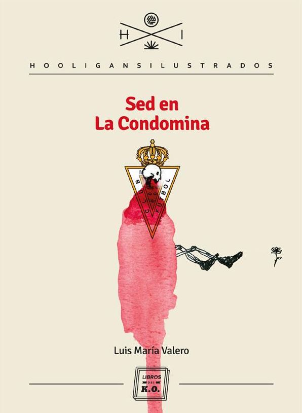 Sed en La Condomina: Autobiografía de Luis María Valero