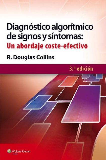 Diagnostico algoritmico de signos y sintomas: un abordaje coste-efectivo