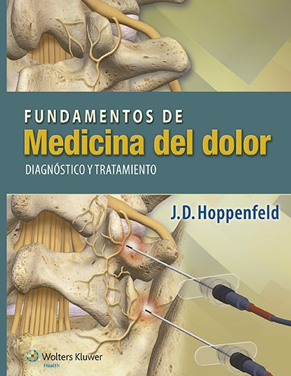 Fundamentos de medicina del dolor: Diagnostico y tratamiento