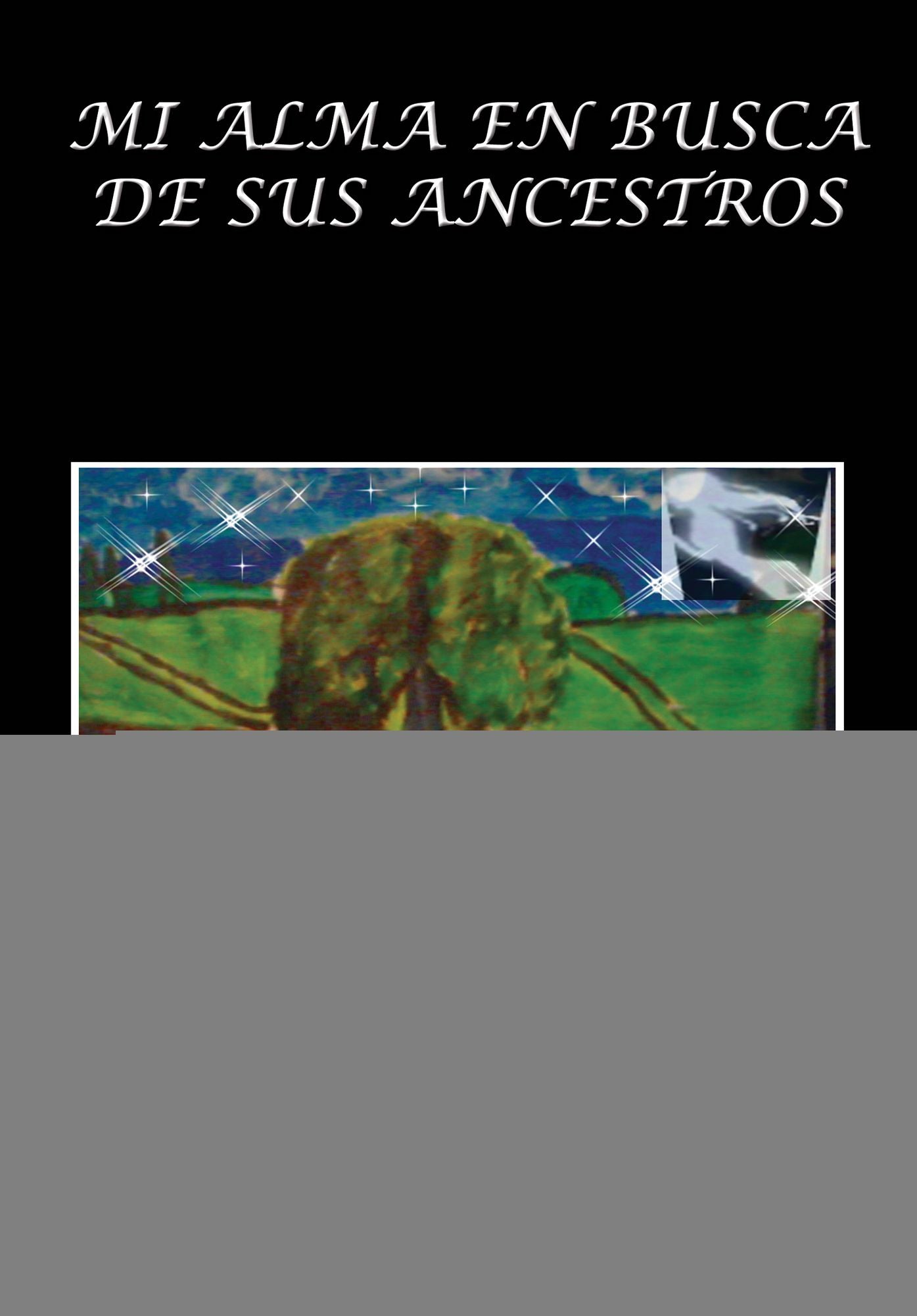 Mi alma en busca de sus ancestros