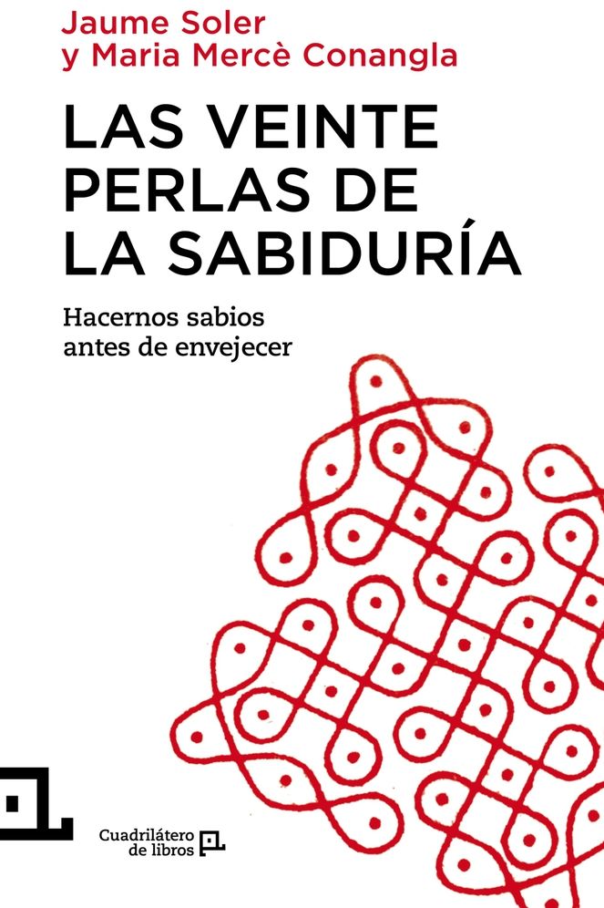 Las veinte perlas de la sabiduria: Hacernos sabios antes de envejecer