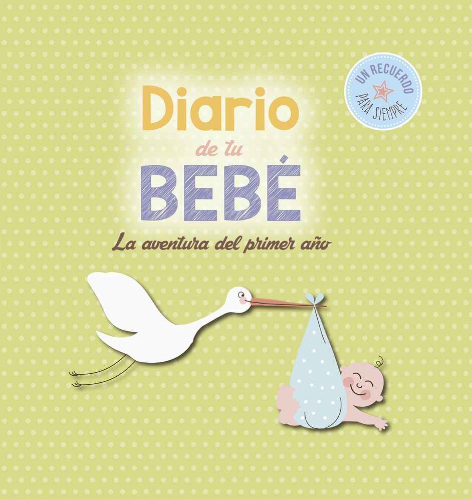 Diario de tu bebe: La aventura del primer ano