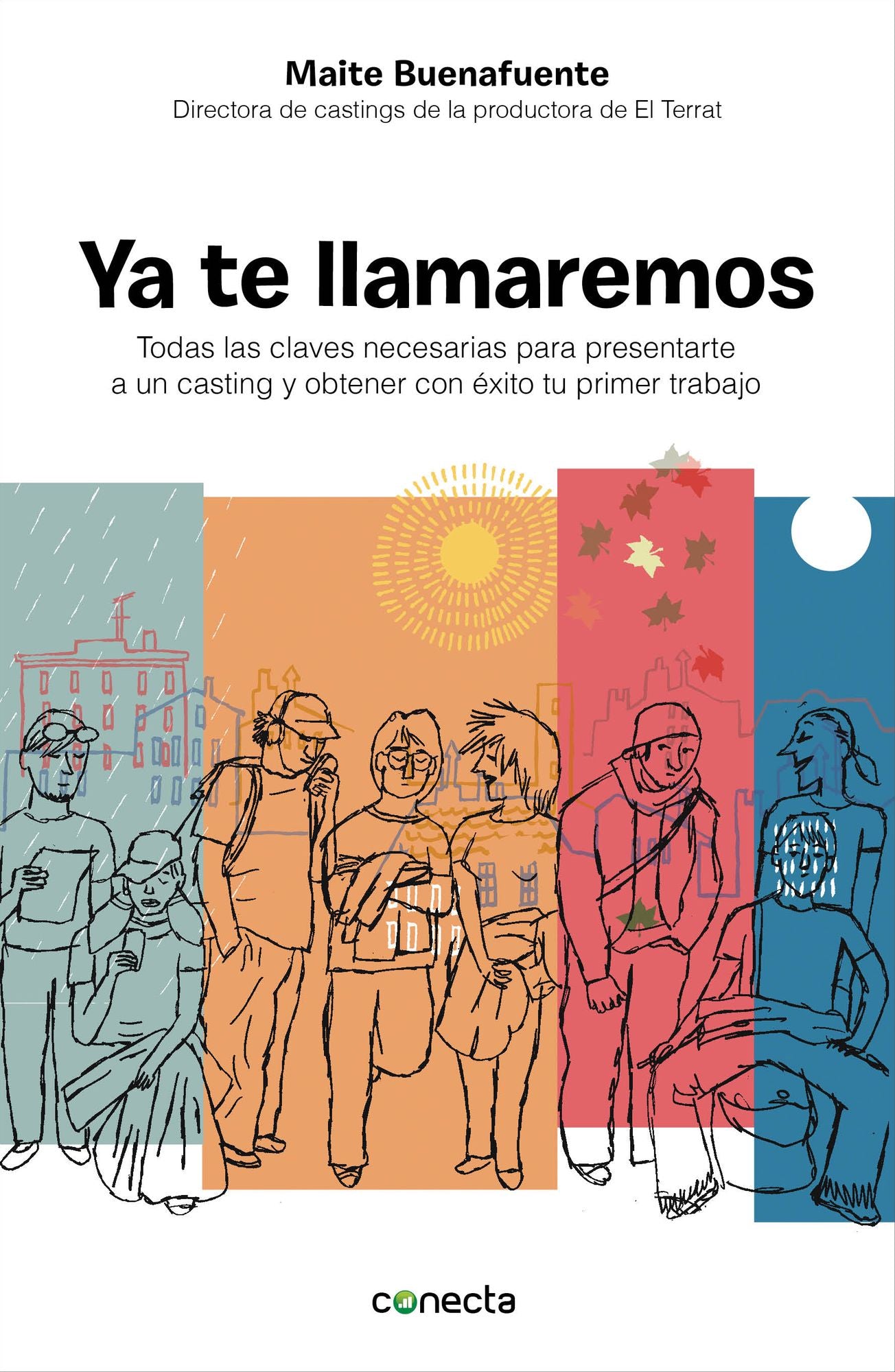 Ya te llamaremos: Claves para presentarte a un cásting y obtener con éxito tu primer trabajo