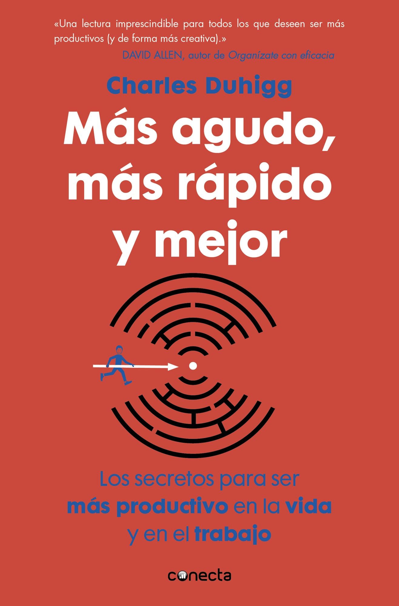 Más agudo, más rápido y mejor: Los secretos para ser más productivo en la vida y en el trabajo