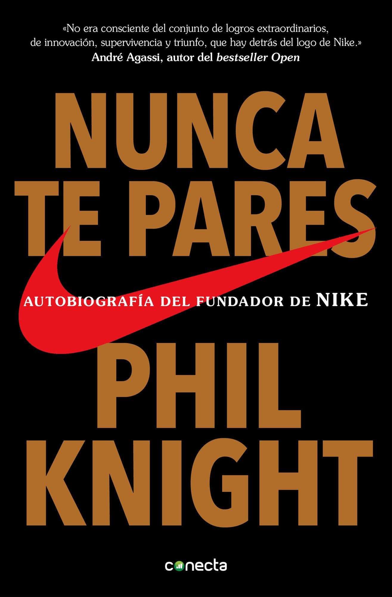 Nunca te pares: Autobiografía del fundador de Nike (Shoe Dog)
