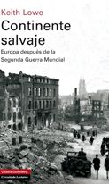 Continente salvaje: Europa después de la Segunda Guerra Mundial